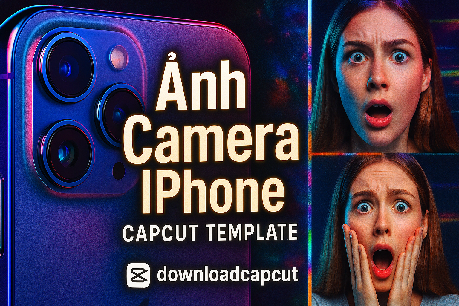 Vibrant promotional image of an iPhone camera with a shocked woman and "Anh Camera iPhone CapCut Template" text, branded with downloadcapcut.com.